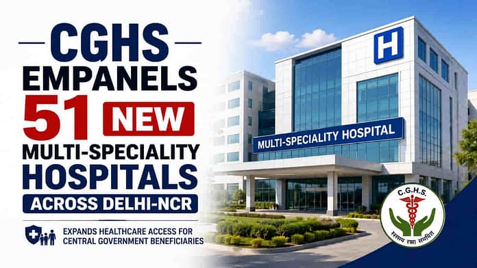 CGHS New Empanelled Hospitals 2026