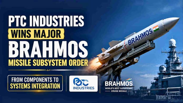 PTC Industries BrahMos Order PTC Industries BrahMos Order