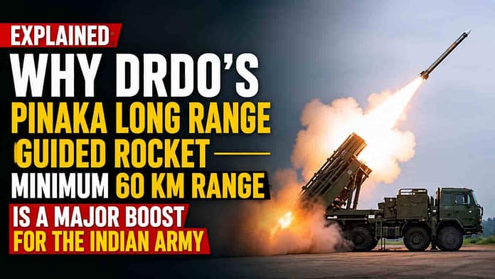 Pinaka Long Range Guided Rocket Pinaka Long Range Guided Rocket